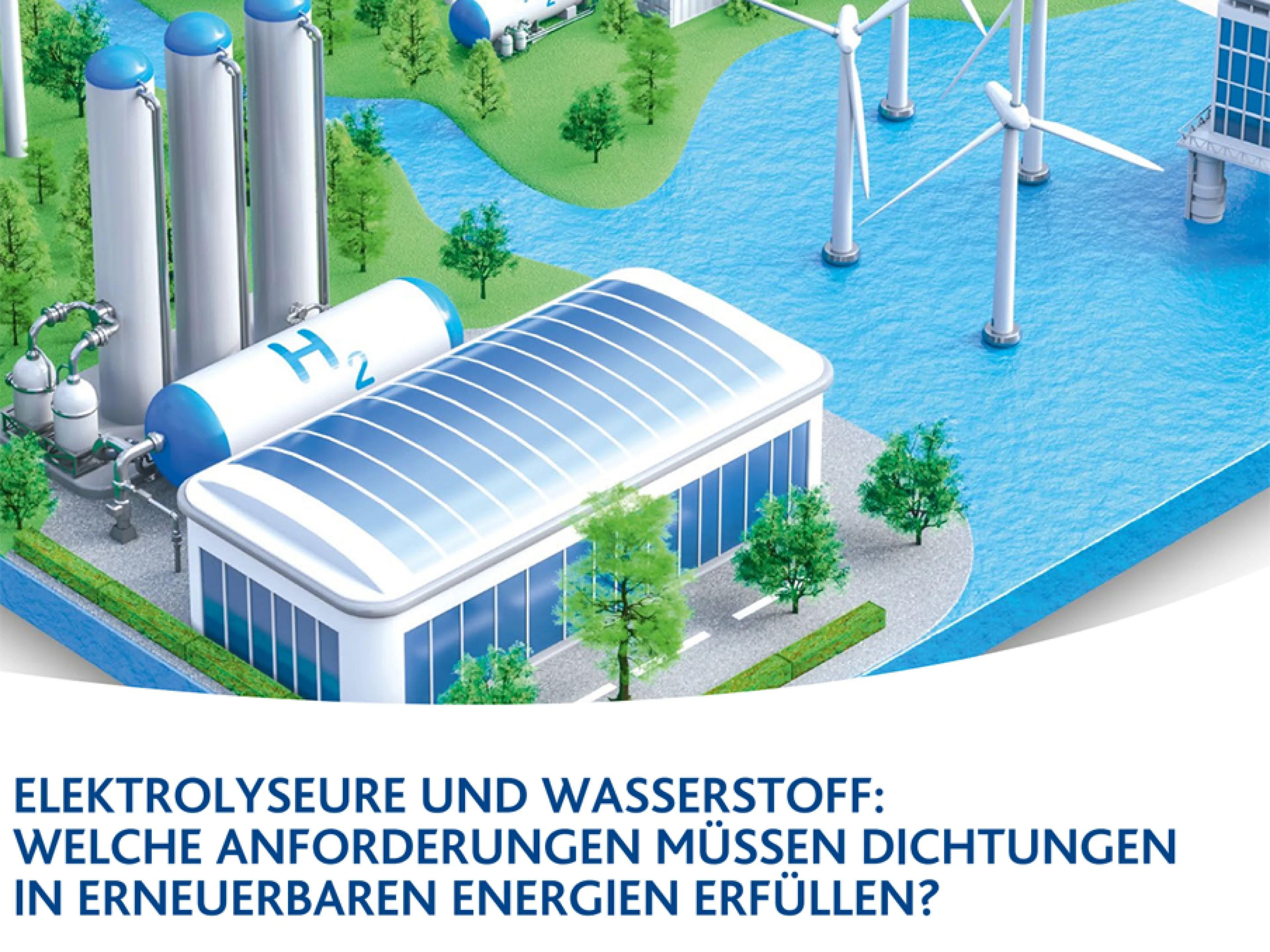 A new white paper highlights which solutions for hydrogen seals have proven effective throughout the entire H2 value chain and what developers and plant engineers should consider during the design phase